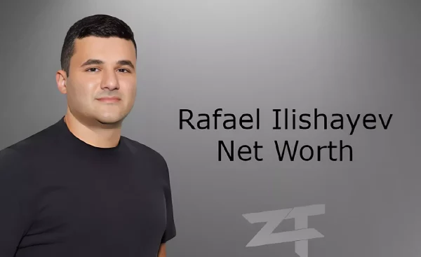 Rafael Ilishayev Net Worth